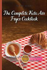 The Complete Keto Air Fryer Cookbook