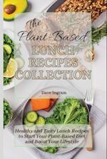 The Plant-Based Lunch Recipes Collection