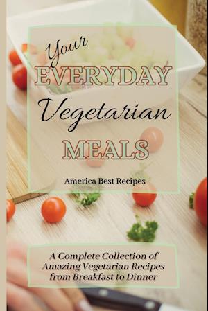 Your Everyday Vegetarian Meals