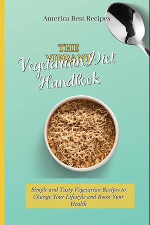 The Vibrant Vegetarian Diet Handbook