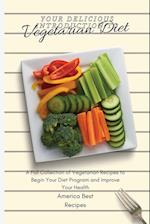 Your Delicious Introduction to Vegetarian Diet