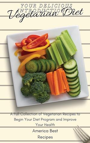 Your Delicious Introduction to Vegetarian Diet