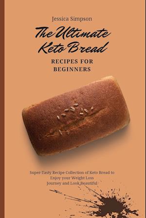 The Ultimate Keto Bread Recipes for Beginners