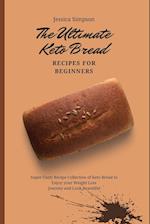 The Ultimate Keto Bread Recipes for Beginners