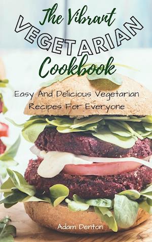 The Vibrant Vegetarian Cookbook