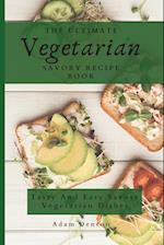 The Ultimate Vegetarian Savory Recipe Book