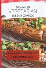 The Complete Vegetarian Side Dish Cookbook