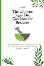 The Ultimate Pegan Diet Cookbook for Breakfast