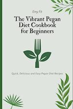 The Vibrant Pegan Diet Cookbook for Beginners