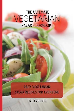 The Ultimate Vegetarian Salad Cookbook