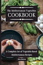 The Mediterranean Vegetables Cookbook