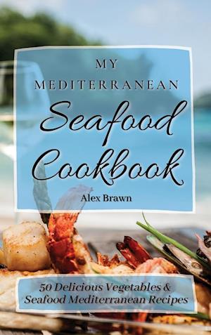 My Mediterranean Seafood Cookbook