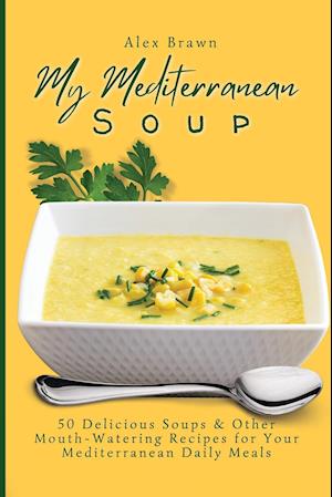 My Mediterranean Soup