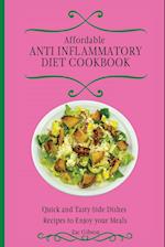Affordable Anti Inflammatory Diet Cookbook: Quick and Tasty Side Dishes Recipes to Enjoy your Meals 