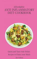 Affordable Anti Inflammatory Diet Cookbook: Quick and Tasty Side Dishes Recipes to Enjoy your Meals 