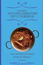 Complete Anti Inflammatory Diet Cookbook: Tasty and Delicious Seafood Recipes for Beginners 