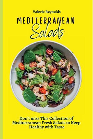 Mediterranean Salads: Don't miss This Collection of Mediterranean Fresh Salads to Keep Healthy with Taste