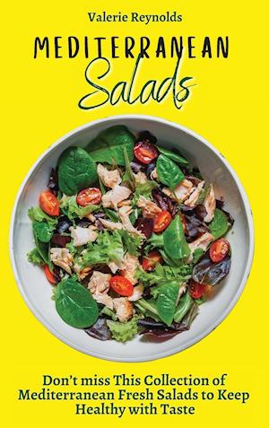 Mediterranean Salads: Don't miss This Collection of Mediterranean Fresh Salads to Keep Healthy with Taste