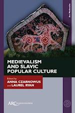 Medievalism and Slavic Popular Culture