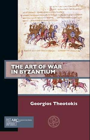 The Art of War in Byzantium