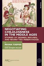 Negotiating Childlessness in the Middle Ages