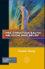 Pre-Christian Baltic Religion and Belief