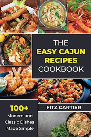 The Easy Cajun Recipes cookbook