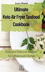 Ultimate Keto Air Fryer Seafood Cookbook