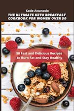 The Ultimate Keto Breakfast Cookbook for Women over 50