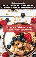 The Ultimate Keto Breakfast Cookbook for Women over 50