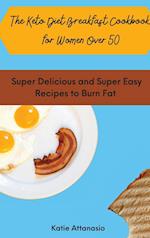 The Keto Diet Breakfast Cookbook for Women Over 50