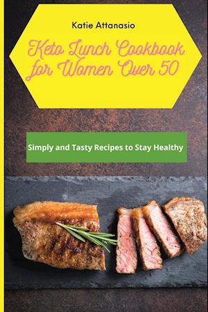 Keto Lunch Cookbook for Women Over 50