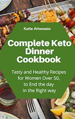Complete Keto Dinner Cookbook