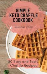 Simple Keto Chaffle Cookbook