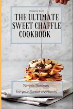 The Ultimate Sweet Chaffle Cookbook