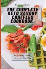 The Complete Keto Savory Chaffles Cookbook