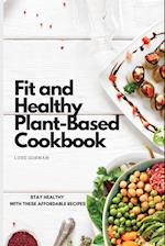 Fit and Healthy Plant-Based Cookbook