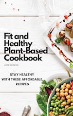 Fit and Healthy Plant-Based Cookbook