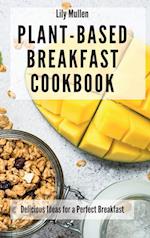 Plant-Based Breakfast Cookbook