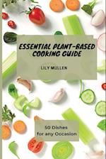 Essential Plant-Based Cooking Guide