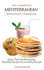 The Complete Mediterranean Breakfast Cookbook
