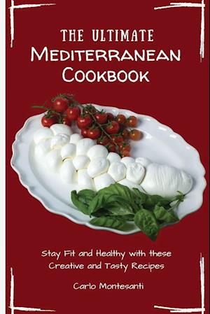 The Ultimate Mediterranean Cookbook