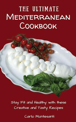 The Ultimate Mediterranean Cookbook