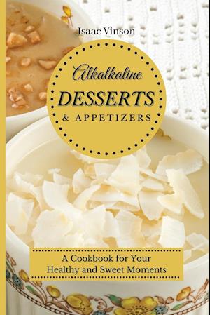 Alkaline Dessert and Appetizers