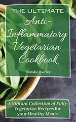 The Ultimate Anti-Inflammatory Vegetarian Cookbook