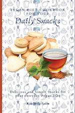 Pegan Diet Cookbook for your Daily Snacks: Delicious and Simple Snacks for your everyday Pegan Diet 