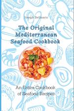 The Original Mediterranean Seafood Cookbook: An Entire Cookbook of Seafood Recipes 