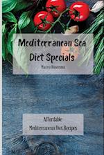 Mediterranean Sea Diet Specials: Affordable Mediterranean Diet Recipes 