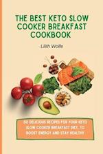 The Best Keto Slow Cooker Breakfast Cookbook