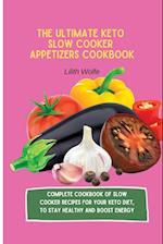 The Ultimate Keto Slow Cooker Appetizers Cookbook